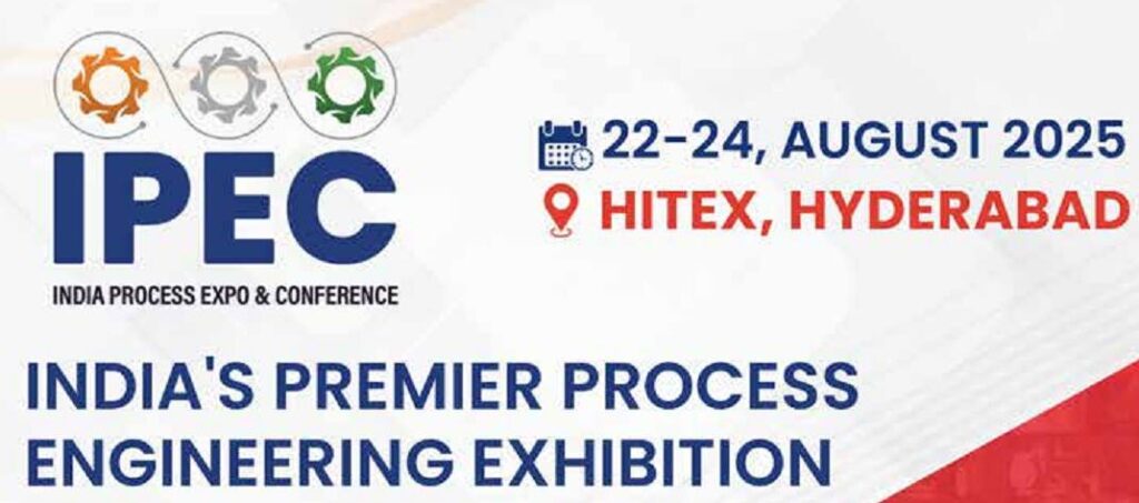India Process Expo & Conference (IPEC) 2025 – Transforming Process Engineering & Industrial Innovation