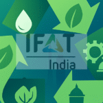 IFAT India 2025: India’s leading trade fair for Water, Sewage, Solid Waste, Recycling & Bioenergy (12th edition)