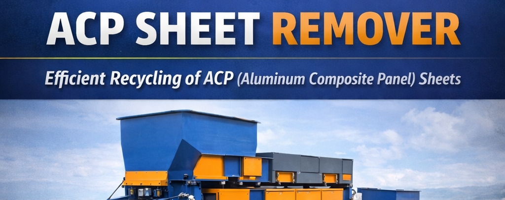 ð¥ ACP Sheet Remover Machine – Smart Recycling Solution ♻️