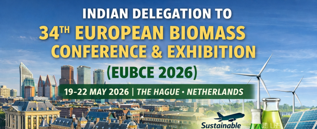 Indian Delegation to Participate in 34th European Biomass Conference & Exhibition (EUBCE 2026) in The Hague, Netherlands