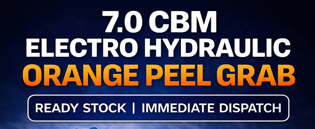 7.0 CBM Electro Hydraulic Orange Peel Grab – Ready Stock | Immediate Dispatch